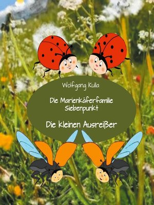 cover image of Die Marienkäferfamilie Siebenpunkt--Die kleinen Ausreißer